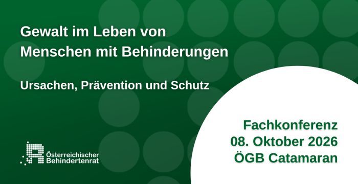 Einladung zur Fachkonferenz Gewalt im Leben von Menschen mit Behinderungen © Österreichischer Behindertenrat