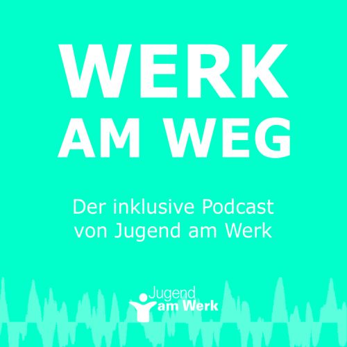 Logo Werk am Weg Podcast © Jugend am Werk Logo Werk am Weg Podcast © Jugend am Werk