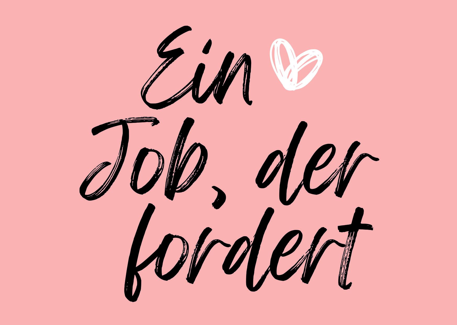 Ein Job, der fordert © JAW